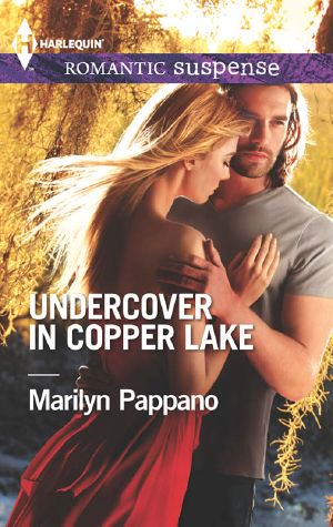 [The Copper Lake Series - with the Calloway Brothers 13] • Undercover in Copper Lake